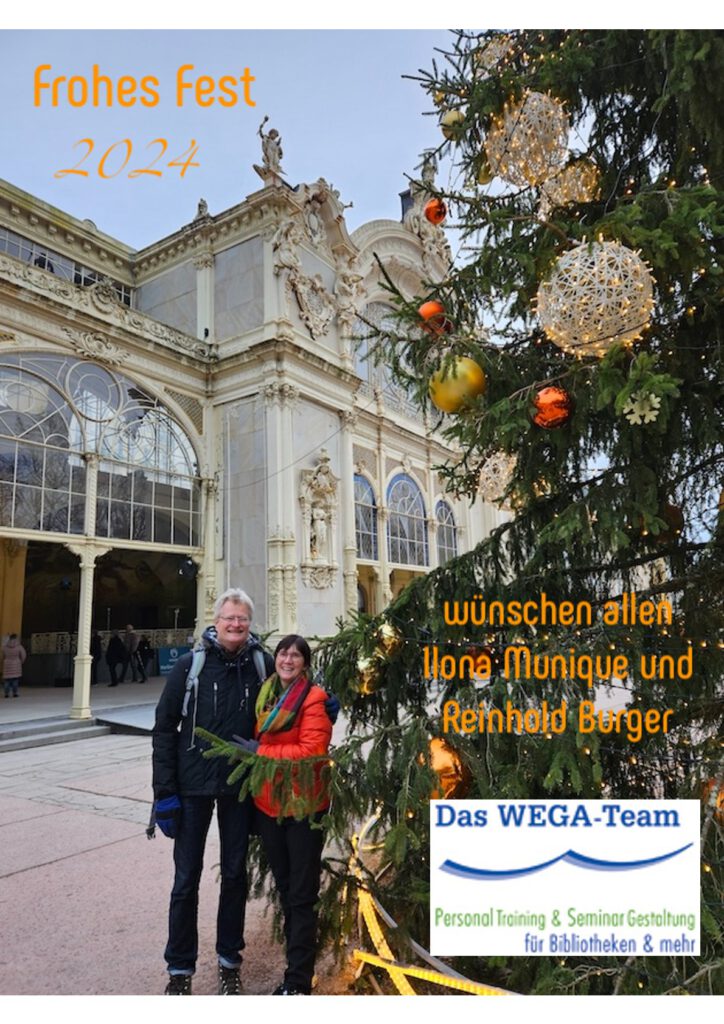 Frohes Fest 2024 wünscht Das WEGA-Team, Ilona Munique und Reinhold Burger